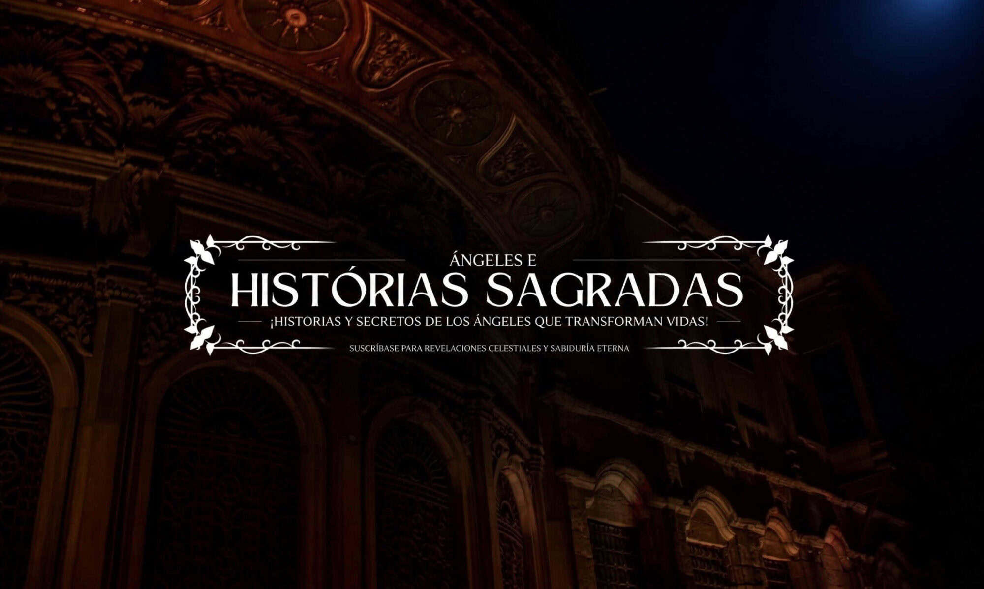 Ángeles e Histórias Sagradas ¡Historias Y Secretos De Los Ángeles Que Transforman Vidas! AngeleseHistoriasSagradas